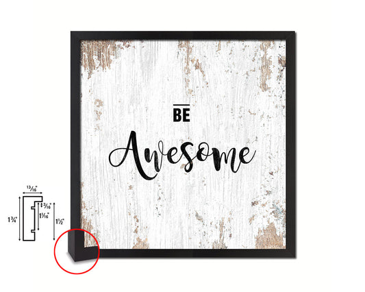 Be Awesome Quote Saying Framed Print Home Decor Wall Art Gifts