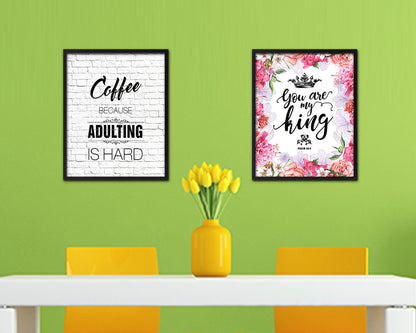 Coffee because adulting is hard Quote Framed Artwork Print Wall Decor Art Gifts