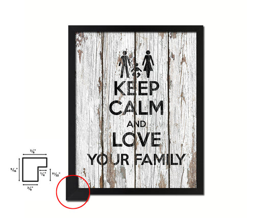 Keep calm and love your family Quote Framed Print Home Decor Wall Art Gifts