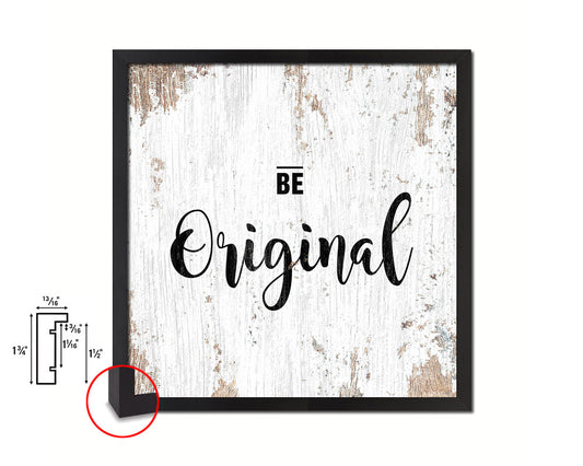Be Original Quote Framed Print Home Decor Wall Art Gifts