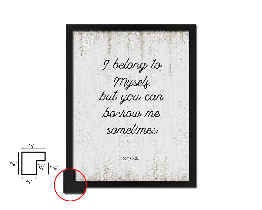 I belong to myself but you can borrow me Quote Wood Framed Print Wall Decor Art