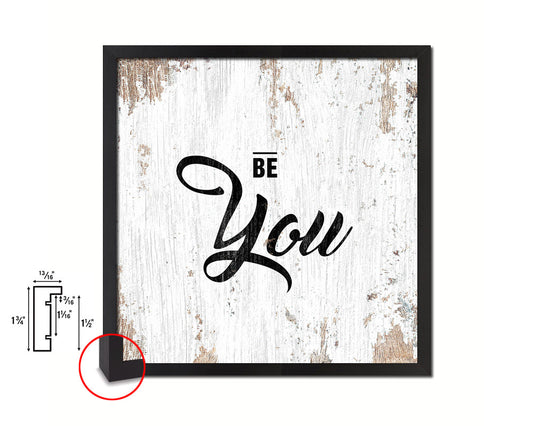 Be You Quote Framed Print Home Decor Wall Art Gifts