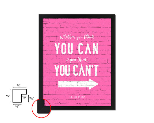 Whether you think you can, Henry Ford Quote Saying Framed Print Home Decor Wall Art Gifts