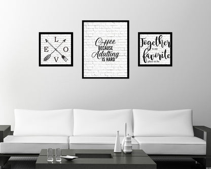 Coffee because adulting is hard Quote Framed Artwork Print Wall Decor Art Gifts