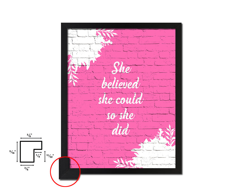 She believed she could so she did Quote Saying Framed Print Home Decor Wall Art Gifts