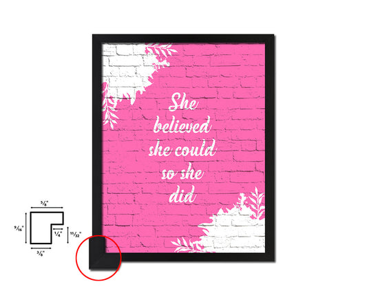 She believed she could so she did Quote Saying Framed Print Home Decor Wall Art Gifts
