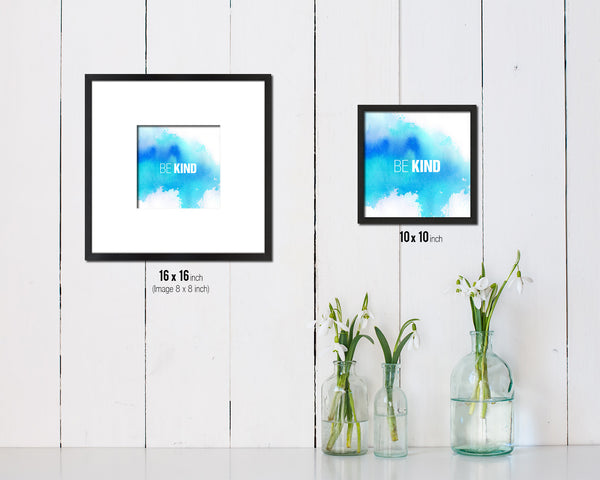 Be Kind Quote Framed Print Home Decor Wall Art Gifts