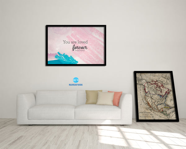 You are loved forever Bible Verse Scripture Framed Print Wall Decor Art Gifts