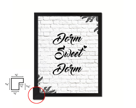 Dorm sweet dorm Quote Framed Print Home Decor Wall Art Gifts