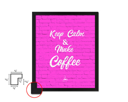 Keep calm & make coffee Quotes Framed Print Home Decor Wall Art Gifts