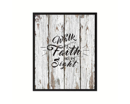 Walk by faith not by sight Quote Framed Print Home Decor Wall Art Gifts