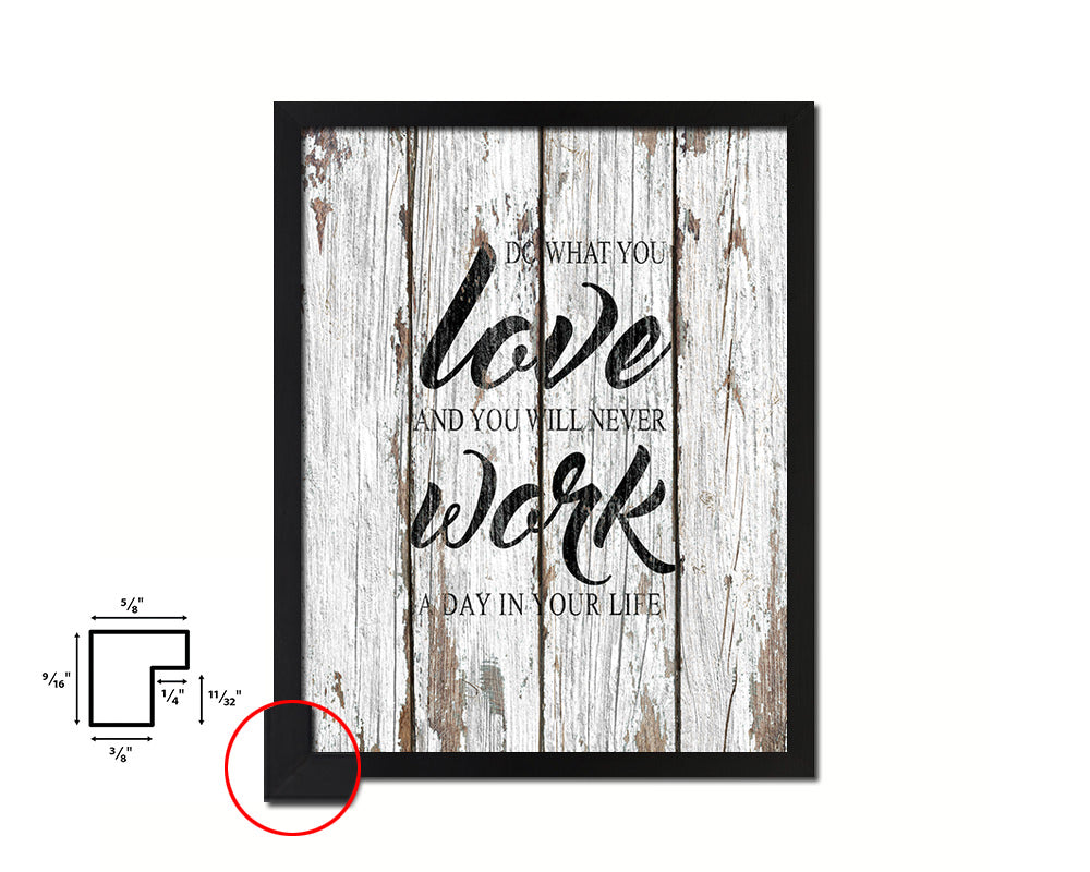 Do what you love and you will never work a day Quote Framed Print Home Decor Wall Art Gifts