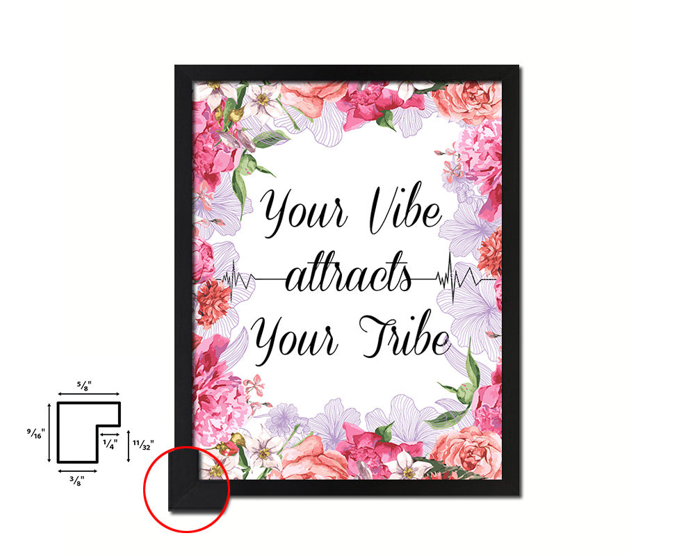 Your vibe attracts your tribe Quote Framed Print Home Decor Wall Art Gifts
