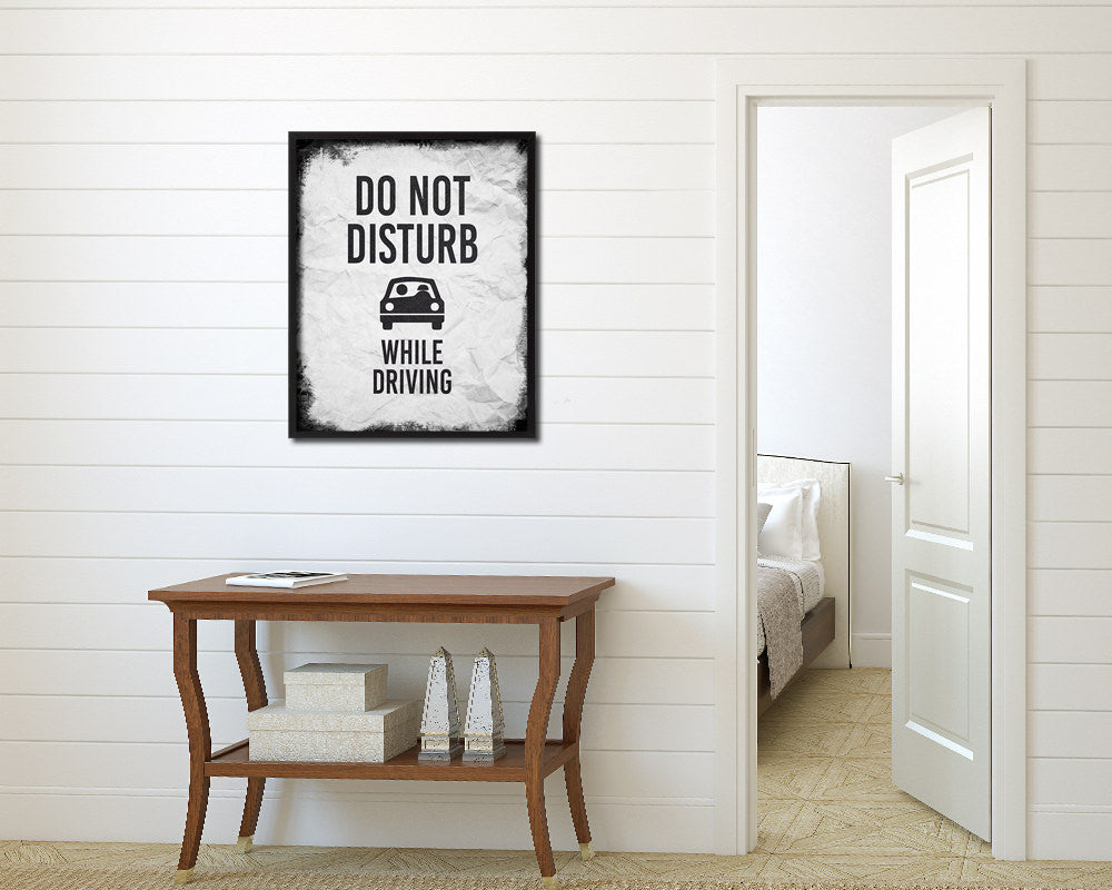 Do not disturb while driving Notice Danger Sign Framed Print Home Decor Wall Art Gifts