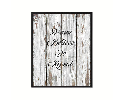Dream believe do repeat Quote Wood Framed Print Home Decor Wall Art Gifts