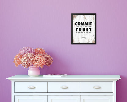 Commit your way to the Lord Quote Wood Framed Print Home Decor Wall Art Gifts