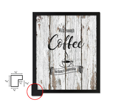 With enough coffee nothing is impossible Quote Framed Artwork Print Wall Decor Art Gifts