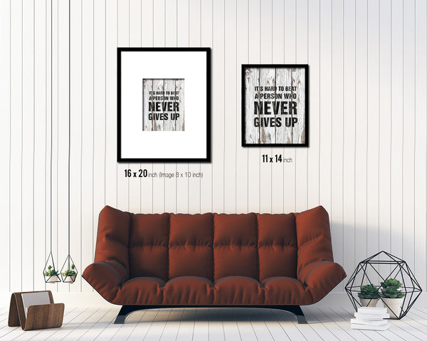 It's hard to beat a person who never give up Quote Framed Print Home Decor Wall Art Gifts