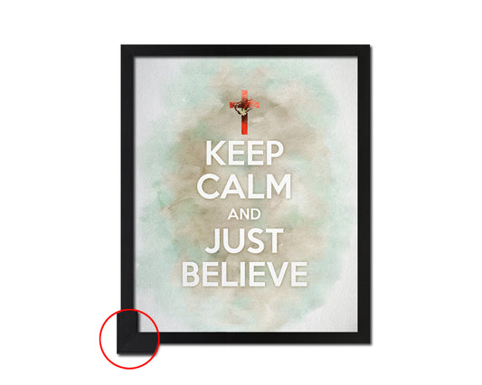 Keep calm and just believe Quote Framed Print Wall Decor Art Gifts