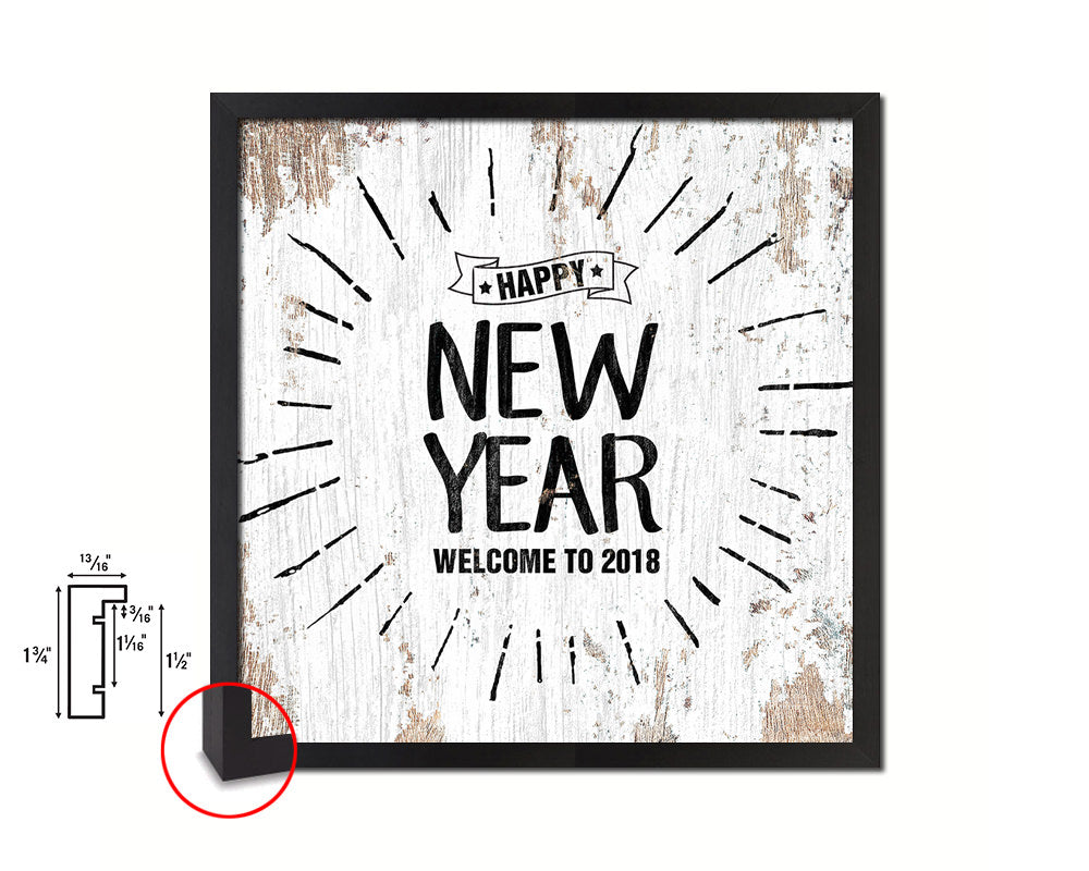 Happy new year welcome to 2018 Quote Framed Print Home Decor Wall Art Gifts