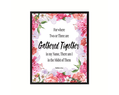For Where Two or Three Are Gathered Together Quote Framed Print Home Decor Wall Art Gifts