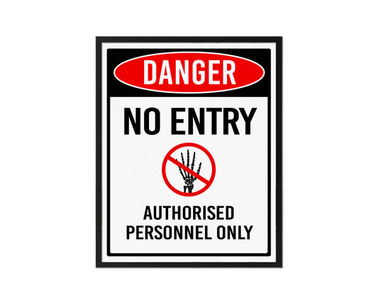 No entry authorised personnel only Notice Danger Sign Framed Print Wall Decor Art Gifts