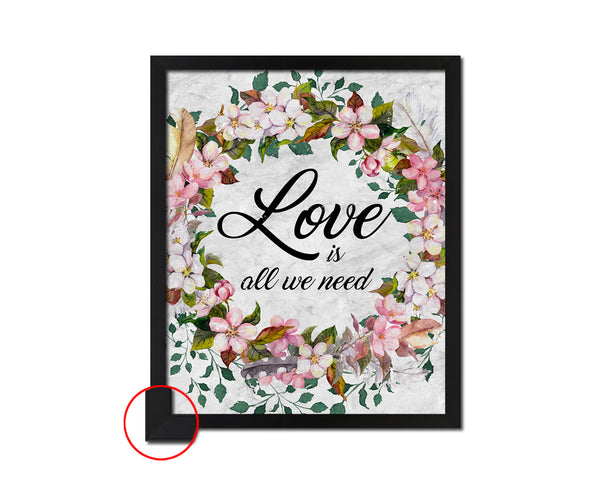 Love is all we need Quote Framed Print Wall Art Decor Gifts