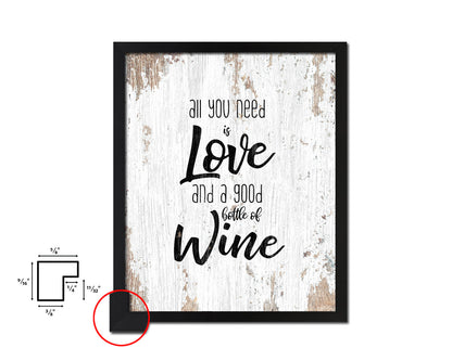 All you need is love and a good bottle Quote Wood Framed Print Wall Decor Art Gifts