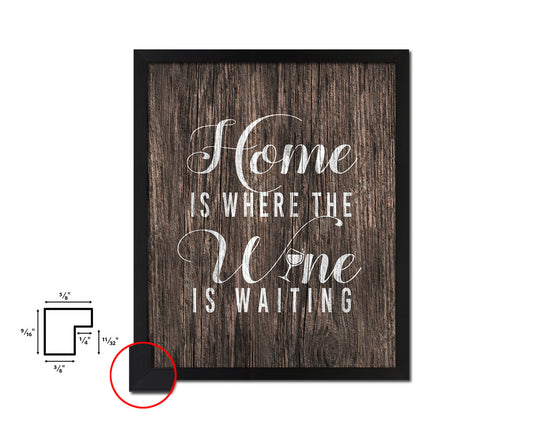 Home is where the wine is waiting Quote Wood Framed Print Wall Decor Art Gifts