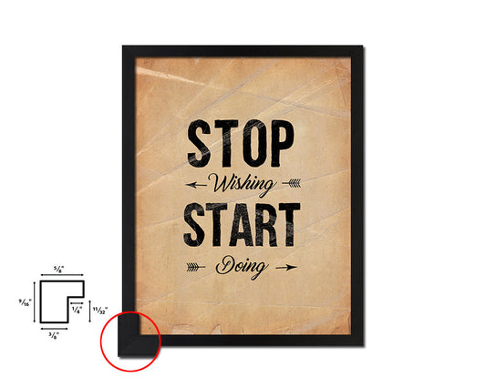 Stop wishing start doing Quote Paper Artwork Framed Print Wall Decor Art