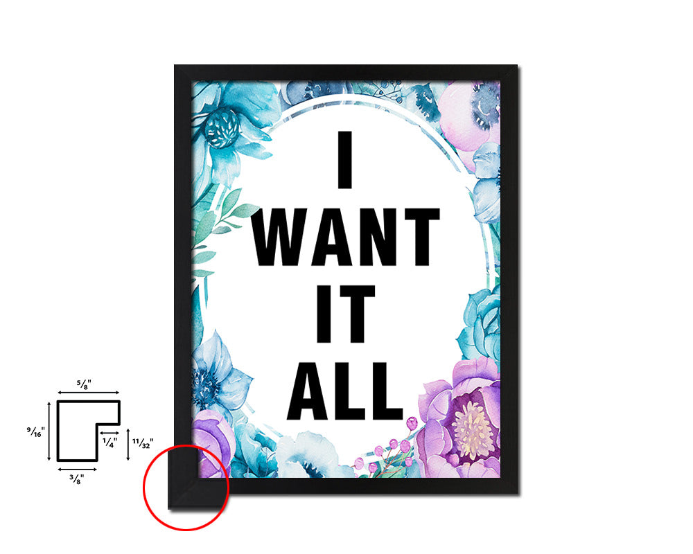 I want it all Quote Boho Flower Framed Print Wall Decor Art