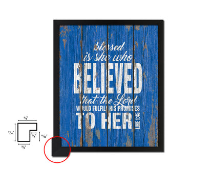 Blessed is she who believed that the Lord Quote Framed Print Home Decor Wall Art Gifts