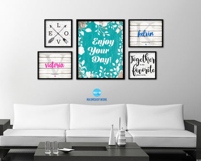 Enjoy your day Quote Framed Print Home Decor Wall Art Gifts
