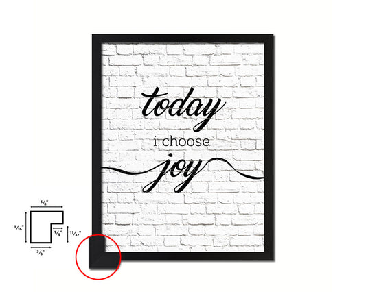 Today I choose joy Quote Framed Print Home Decor Wall Art Gifts