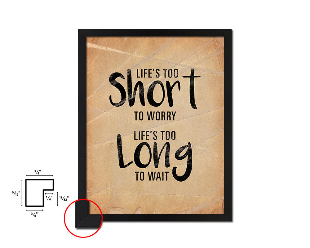 Life is too short to worry Quote Paper Artwork Framed Print Wall Decor Art