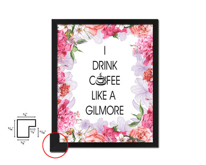I drink coffee like a gilmore Quote Framed Artwork Print Wall Decor Art Gifts
