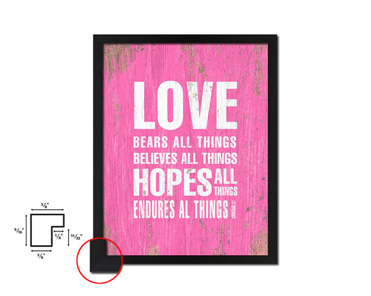 Love bears all things believes all things hopes Quote Saying Framed Print Wall Decor Art Gifts