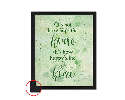 It's not how big's the house It's how happy's the home Quote Framed Print Wall Decor Art Gifts