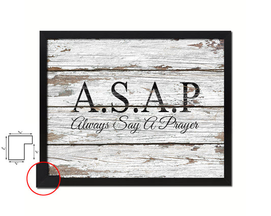 ASAP always say a prayer Quote Framed Print Home Decor Wall Art Gifts