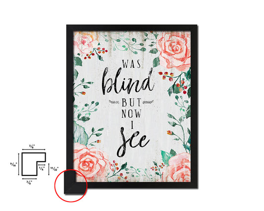 Was blind but now I see Quote Wood Framed Print Wall Decor Art
