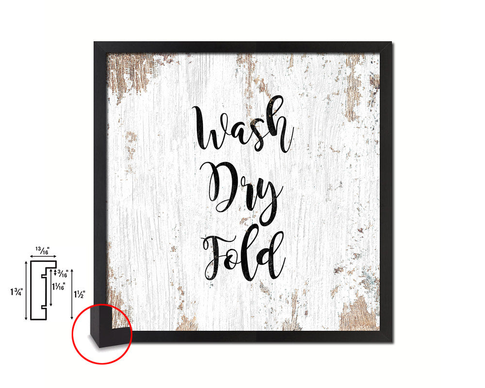 Wash Dry Fold Quote Framed Print Home Decor Wall Art Gifts