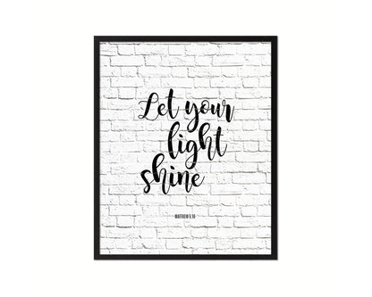 Let your light shine, Matthew 5:16 Quote Framed Print Home Decor Wall Art Gifts