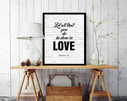 Let all that you do be done in love Quote Framed Print Home Decor Wall Art Gifts