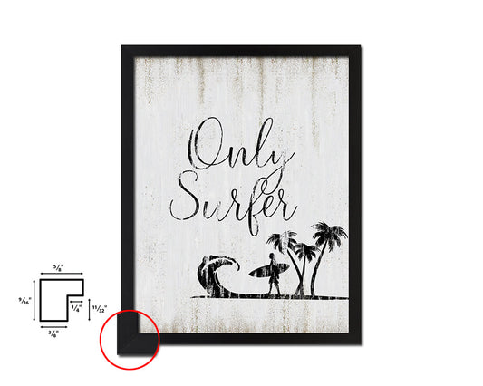 Only surfer Quote Wood Framed Print Wall Decor Art