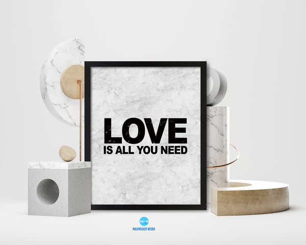 Love is all you need Quote Framed Print Wall Art Decor Gifts