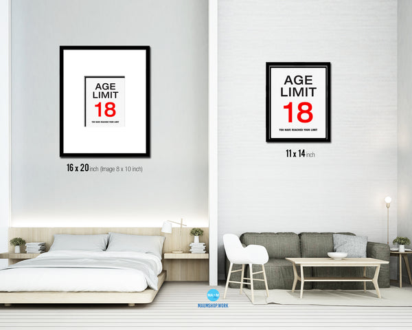 Age limit 18 you have reached your limit Notice Danger Sign Framed Print Wall Decor Art Gifts