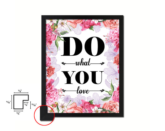 Do what you love Quote Framed Print Home Decor Wall Art Gifts