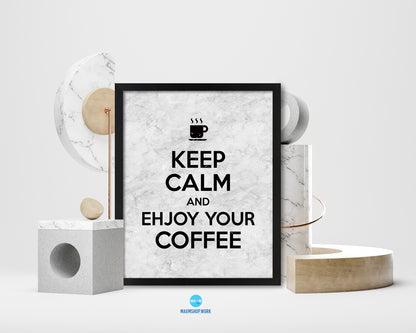 Keep calm and enjoy your coffee Coffee Quote Framed Print Wall Art Decor Gifts