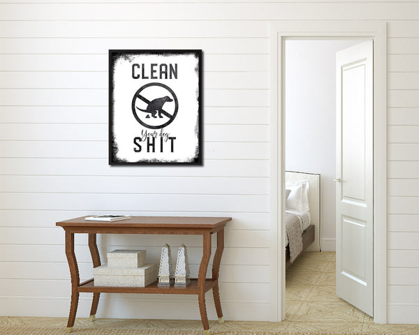 Clean your dog shit Notice Danger Sign Framed Print Home Decor Wall Art Gifts