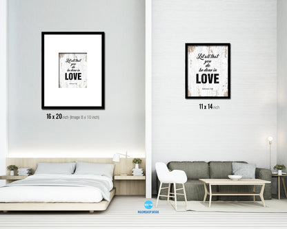 Let all that you do be done in love Quote Framed Print Home Decor Wall Art Gifts